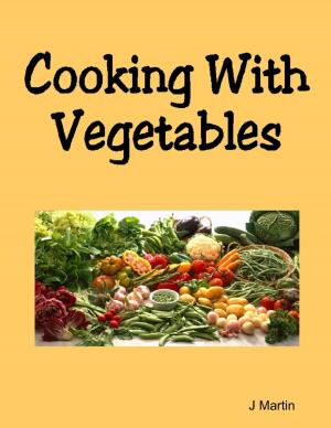 Cover of the book Cooking With Vegetables by Vanessa Davila-Reid