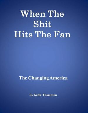 Cover of the book When the Shit Hits the Fan by Urban Hillbilly