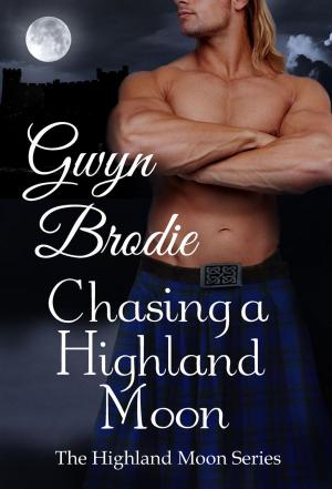 Cover of the book Chasing a Highland Moon: A Scottish Historical Romance by Ryan King