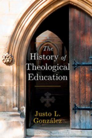 Cover of the book The History of Theological Education by Robin M. Van L. Maas