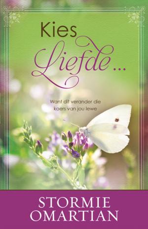 Cover of the book Kies liefde ... (eBoek) by Tamryn Klintworth