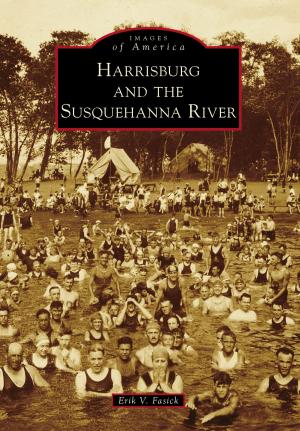 Cover of the book Harrisburg and the Susquehanna River by Fern K. Meyers, James B. Atkinson