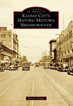 Cover of the book Kansas City's Historic Midtown Neighborhoods by Timothy E. Harrison