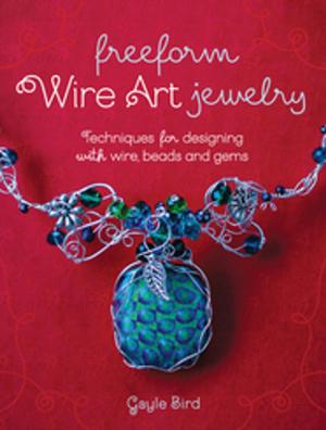Cover of the book Freeform Wire Art Jewelry by Lindy Smith