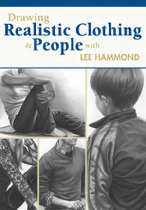Book cover of Drawing Realistic Clothing and People with Lee Hammond