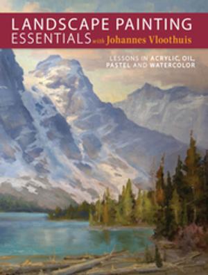 Cover of the book Landscape Painting Essentials with Johannes Vloothuis by Zoe Clark