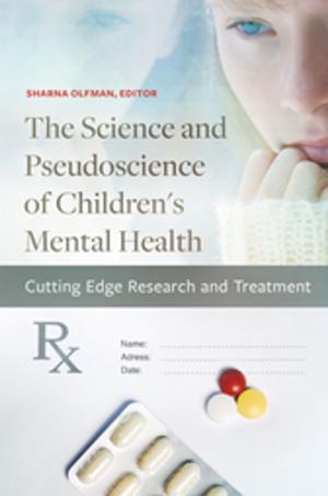 Book cover of The Science and Pseudoscience of Children's Mental Health: Cutting Edge Research and Treatment