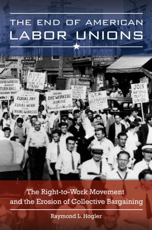 Cover of the book The End of American Labor Unions: The Right-to-Work Movement and the Erosion of Collective Bargaining by Melissa Donohue