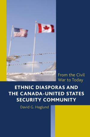 Cover of the book Ethnic Diasporas and the Canada-United States Security Community by John A. Garcia