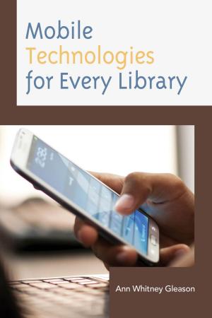 Cover of the book Mobile Technologies for Every Library by M. Keith Booker