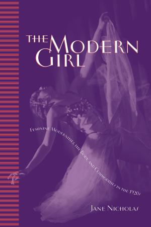 Cover of the book The Modern Girl by Koen Stapelbroek