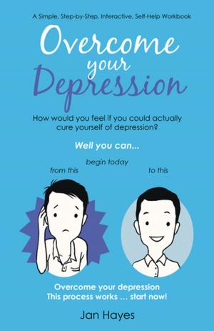 Cover of the book Overcome Your Depression by Caroline Bernardi