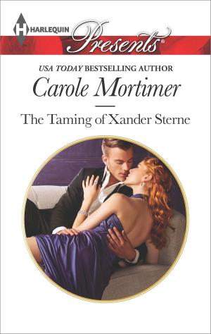 Cover of the book The Taming of Xander Sterne by Kim Lawrence