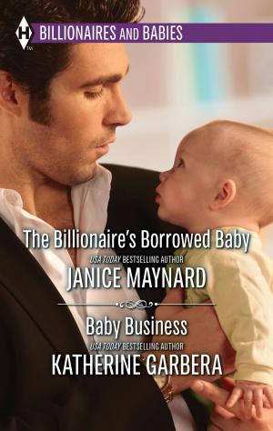 Cover of the book The Billionaire's Borrowed Baby & Baby Business by Jennie Adams, Myrna Mackenzie
