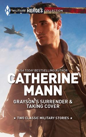 Cover of the book Grayson's Surrender & Taking Cover by Cat Schield, Maureen Child, Sara Orwig