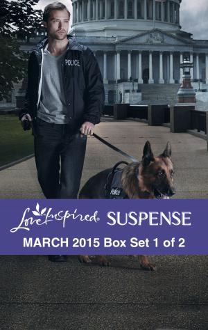Book cover of Love Inspired Suspense March 2015 - Box Set 1 of 2