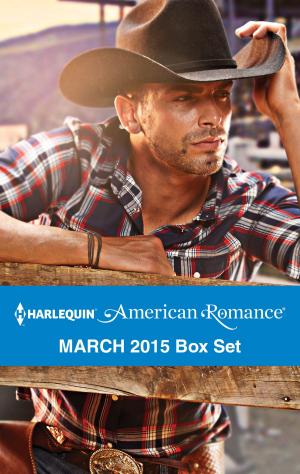 Book cover of Harlequin American Romance March 2015 Box Set