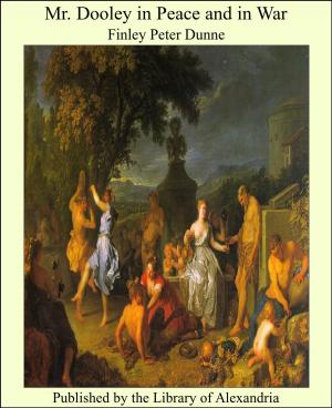Cover of the book Mr. Dooley in Peace and in War by William Shakespeare