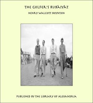 Cover of the book The Golfer's Rubaiyat by Marie Corelli