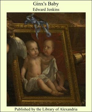 Cover of the book Ginx's Baby by Elia Wilkinson Peattie