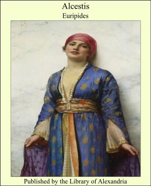 Cover of the book Alcestis by Mufty-Zade K. Zia Bey
