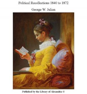 Cover of the book Political Recollections 1840 to 1872 by Angela Brazil