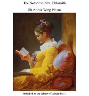 Cover of the book The Notorious Mrs. Ebbsmith by Engelbert Humperdinck & Adelheid Wette
