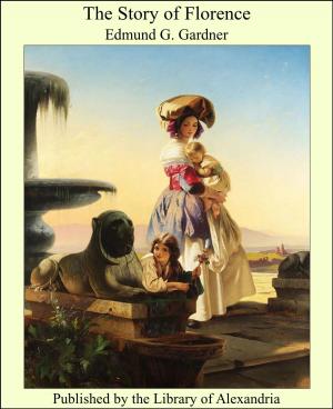 Cover of the book The Story of Florence by Joaquín Telesforo de Trueba y Cosío