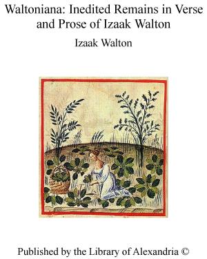 Book cover of Waltoniana: Inedited Remains in Verse and Prose of Izaak Walton