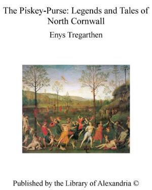 bigCover of the book The Piskey-Purse: Legends and Tales of North Cornwall by 