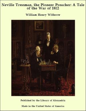 Cover of the book Neville Trueman the Pioneer Preacher by William Allen White