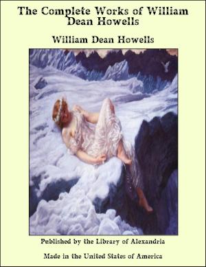 Book cover of The Complete Works of William Dean Howells
