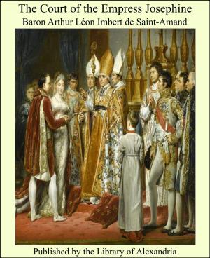 bigCover of the book The Court of the Empress Josephine by 