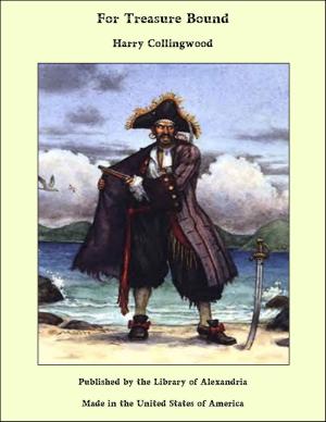 Cover of the book For Treasure Bound by Maurice Henry Harris