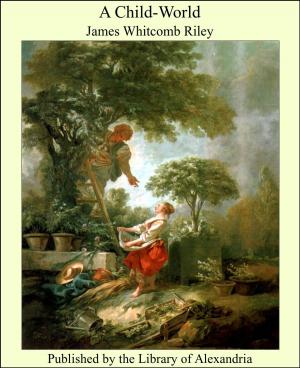 Cover of the book A Child-World by Percival Christopher Wren