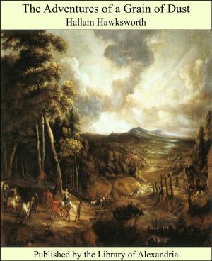 Cover of the book The Adventures of a Grain of Dust by Samuel W. Francis