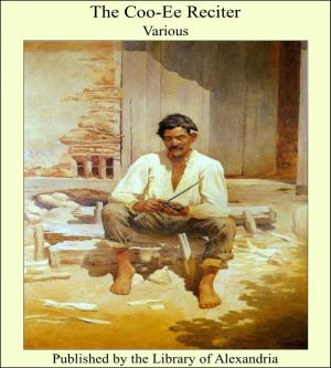 Cover of the book The Coo-Ee Reciter by Vicente Blasco Ibáñez