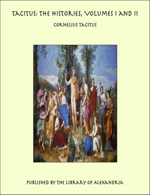 bigCover of the book Tacitus: The Histories, Volumes I and II by 