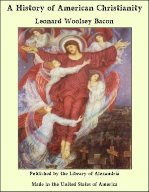 Cover of the book A History of American Christianity by Marie Corelli