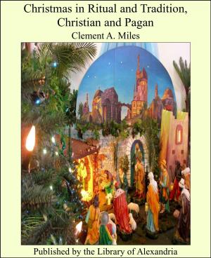 Cover of the book Christmas in Ritual and Tradition, Christian and Pagan by Charles Sturt