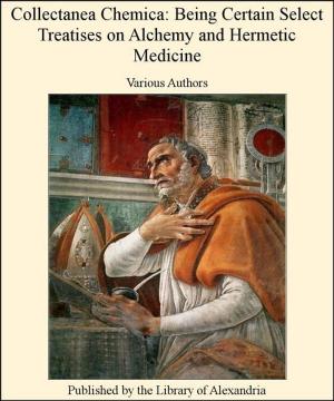 Book cover of Collectanea Chemica: Being Certain Select Treatises on Alchemy and Hermetic Medicine