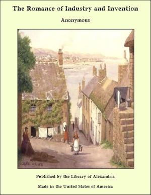 Cover of the book The Romance of Industry and Invention by Isabel Cooper-Oakley