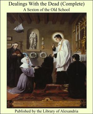 Cover of the book Dealings With The Dead (Complete) by Pierre de Bourdeille Brantôme
