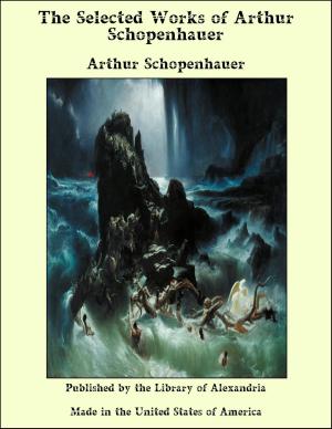 Book cover of The Selected Works of Arthur Schopenhauer