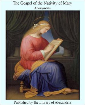 Cover of the book The Gospel of The Nativity of Mary by John Presland