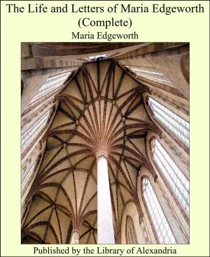 Book cover of The Life and Letters of Maria Edgeworth (Complete)