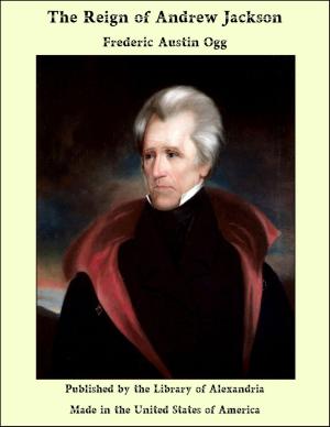 Book cover of The Reign of Andrew Jackson