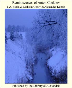 Cover of the book Reminiscences of Anton Chekhov by Deiadora Blanche