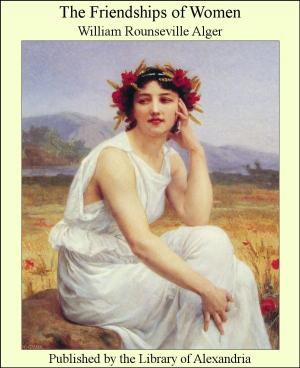 Cover of the book The Friendships of Women by Oscar Wilde