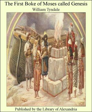 Cover of the book The First Boke of Moses called Genesis by Erwin Rosen